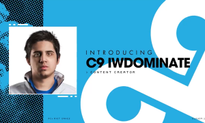 IWillDominate, Cloud9'a yayıncı ve içerik üreticisi olarak katıldı