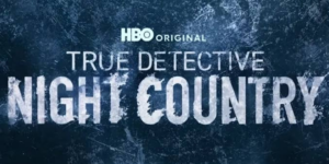 True Detective; Night Country