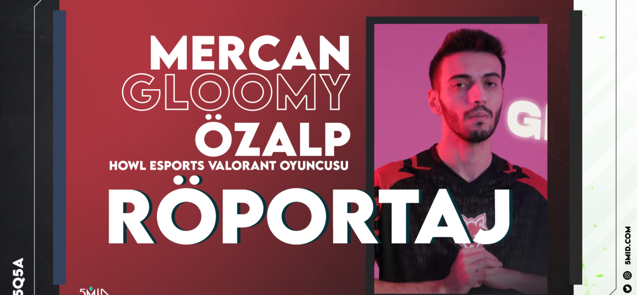 Mercan Gloomy Özalp | HOWL Esports