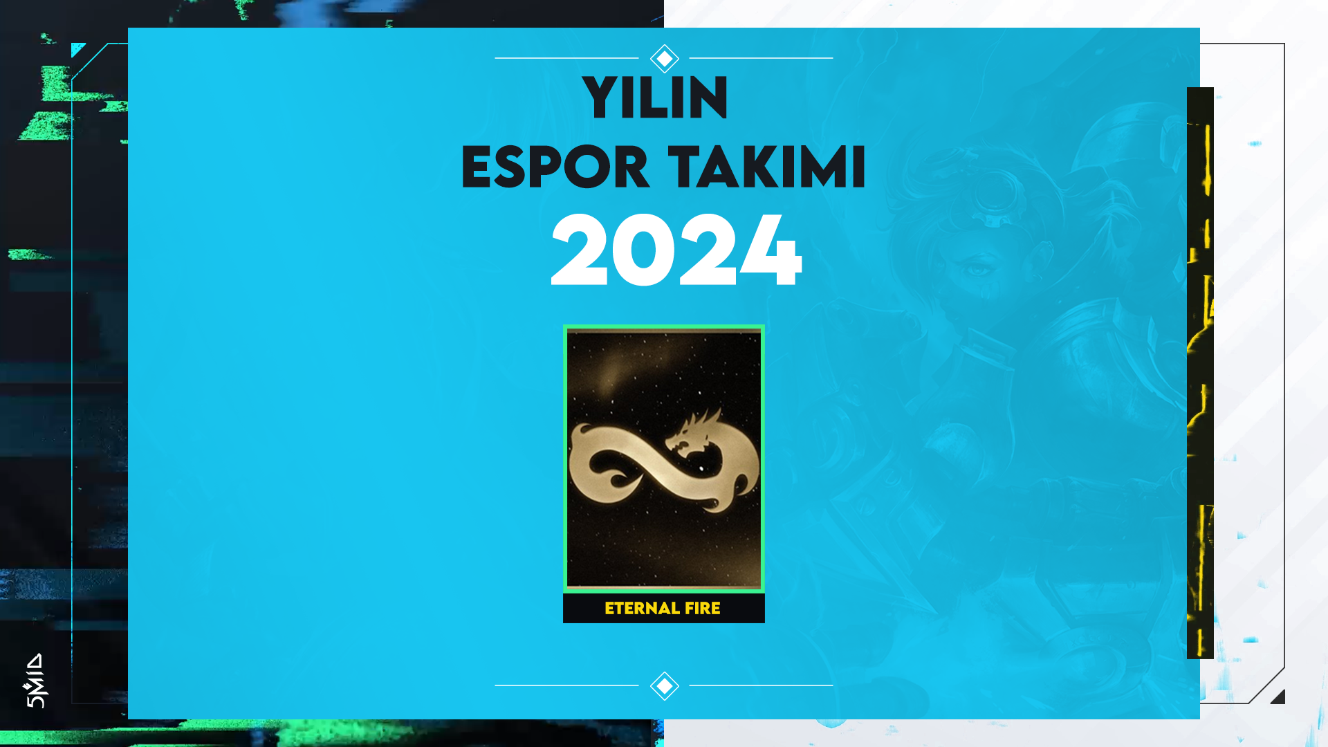 5mid Yılın Espor Takımı Eternal Fire